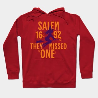 Salem 1692 They Missed One Hoodie